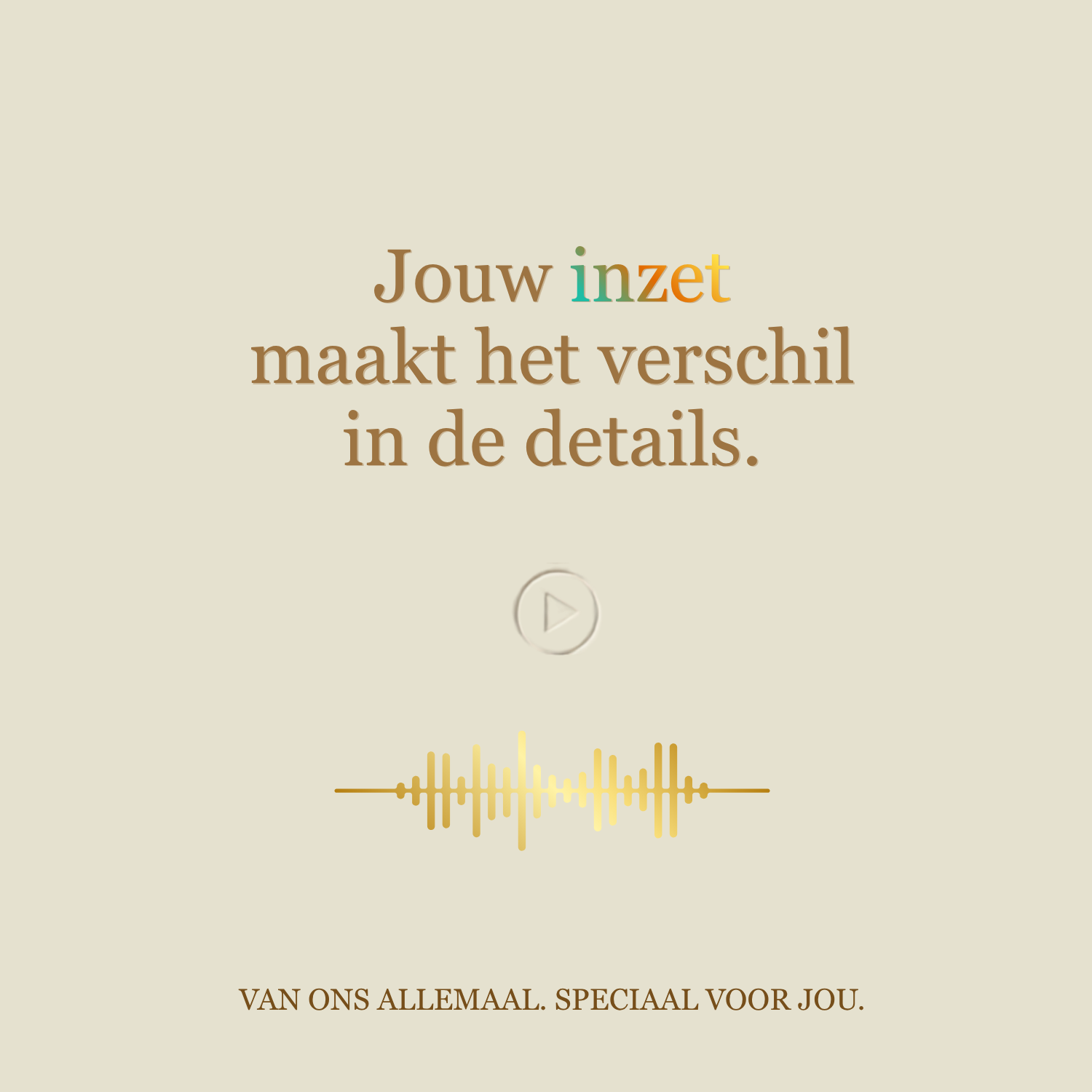 Jouw inzet maakt het verschil in de details!