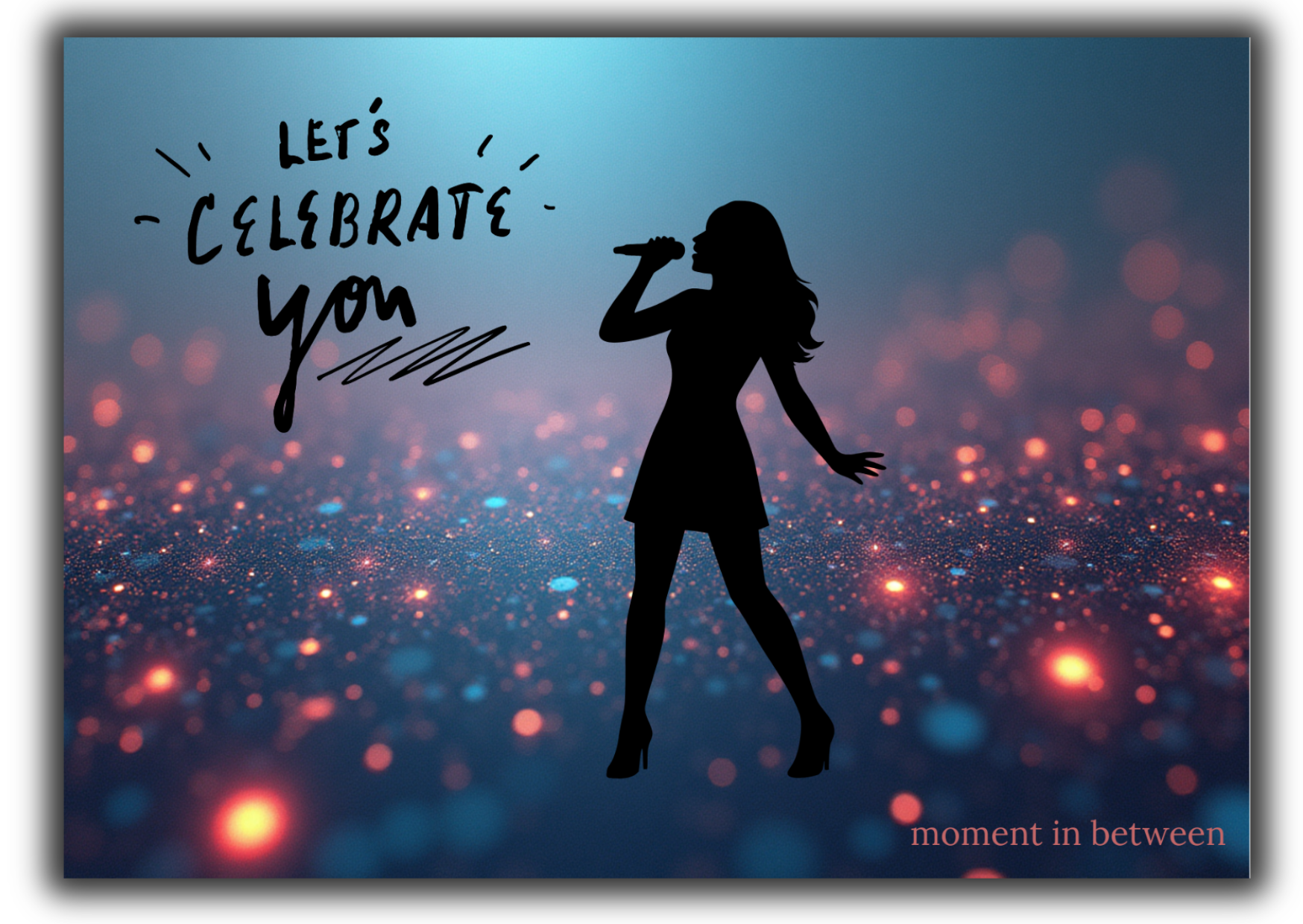 🎤 Celebrate You
– Spotlight Song Card