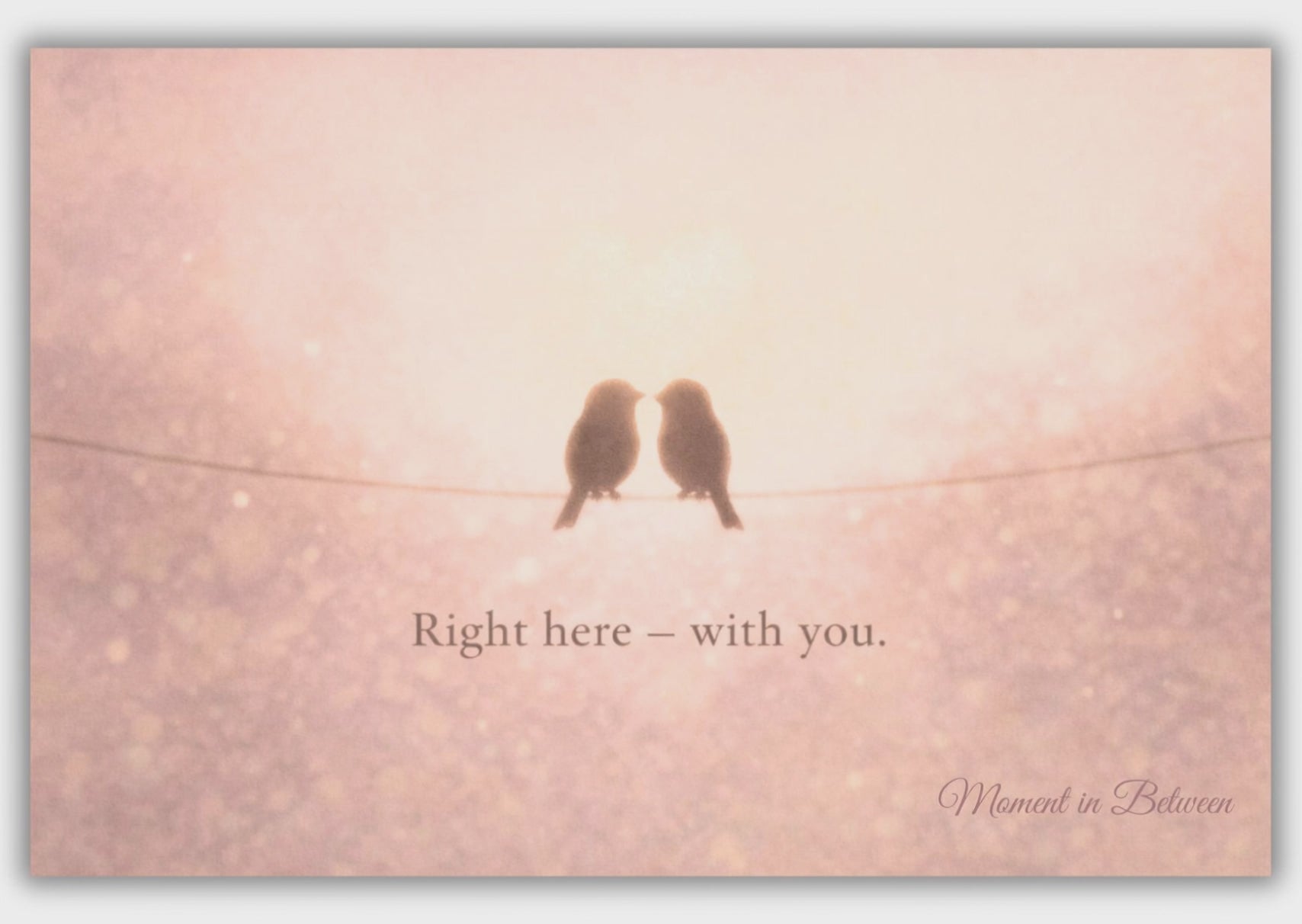Right here , With you - Valentijn Song Card