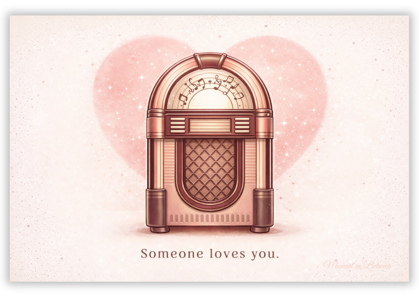 Someone Loves you -  Valentijn Song Card
